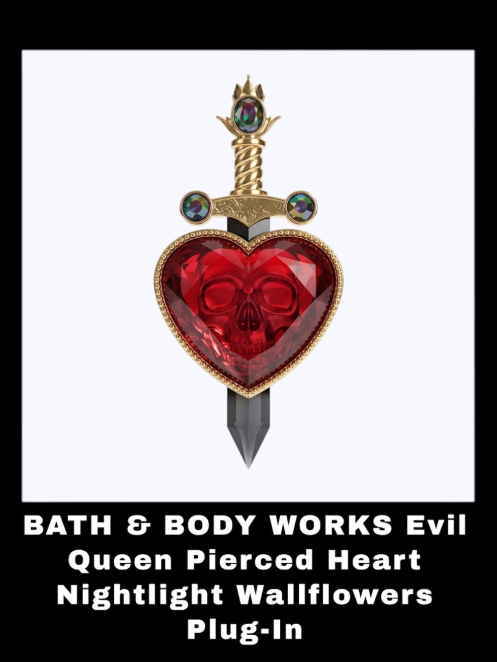 BATH & BODY WORKS Evil Queen Pierced Heart Light Up Wallflower Fragrance Plug-In